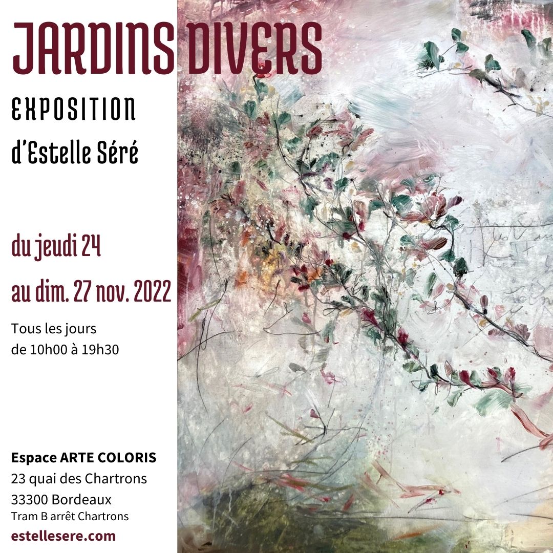 Exposition peintures - Estelle Séré - Jardins divers, Bordeaux Chartrons - décembre 2022