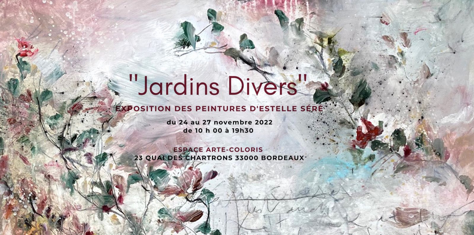Jardins divers - Exposition des peintures d'Estelle Séré - Du 24 au 27.11.2022 / de 10h à 19h30 Espace Arte-Coloris 123 quai des Chartrons 33000 Bordeaux